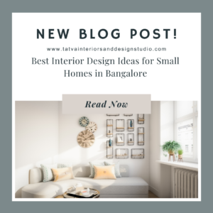 Best Interior Design Ideas for Small Homes in Bangalore
