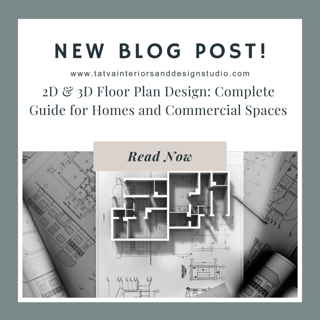 2D & 3D Floor Plan Design: Complete Guide for Homes and Commercial Spaces