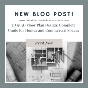 2D & 3D Floor Plan Design: Complete Guide for Homes and Commercial Spaces