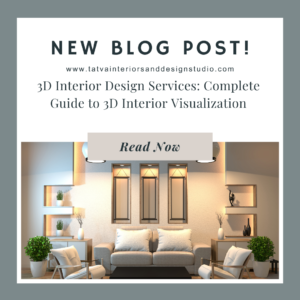 3D Interior Design Services: Complete Guide to 3D Interior Visualization