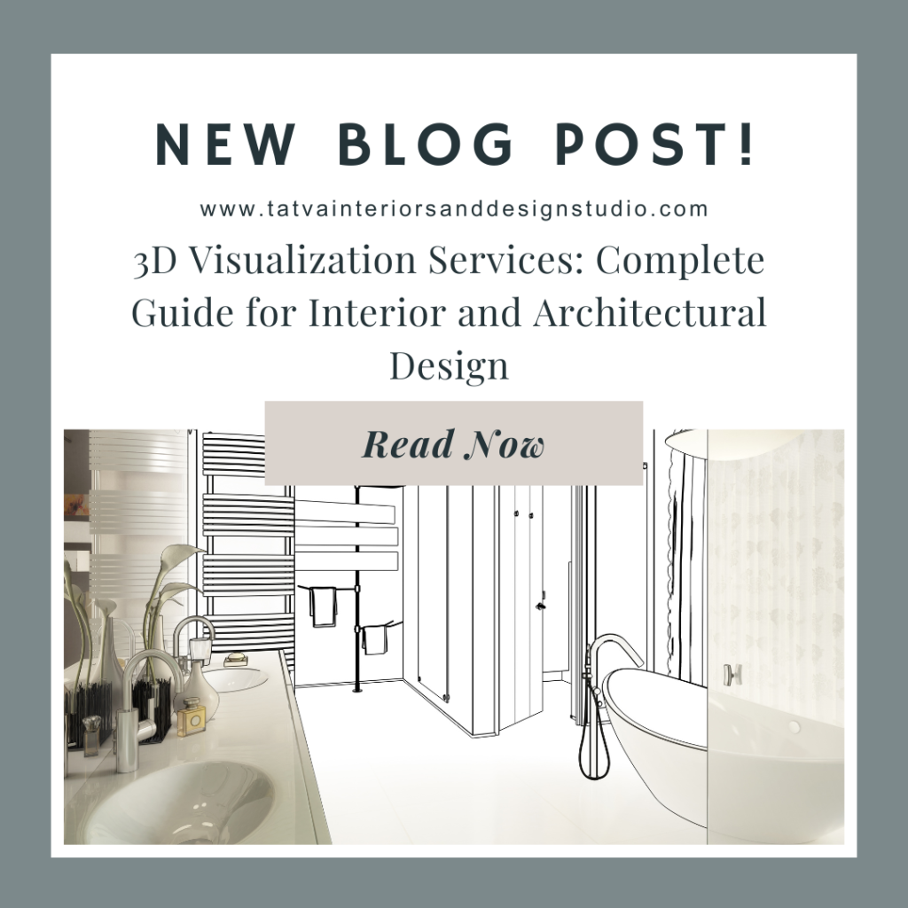 3D Visualization Services: Complete Guide for Interior and Architectural Design