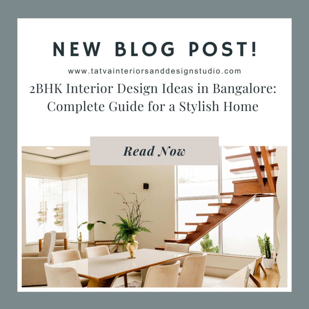 2BHK Interior Design Ideas in Bangalore: Complete Guide for a Stylish Home