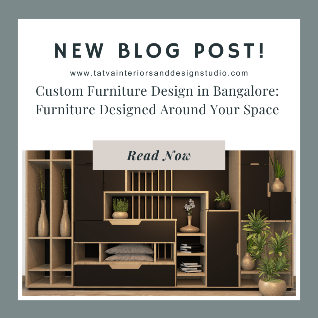 Custom Furniture Design in Bangalore: Furniture Designed Around Your Space