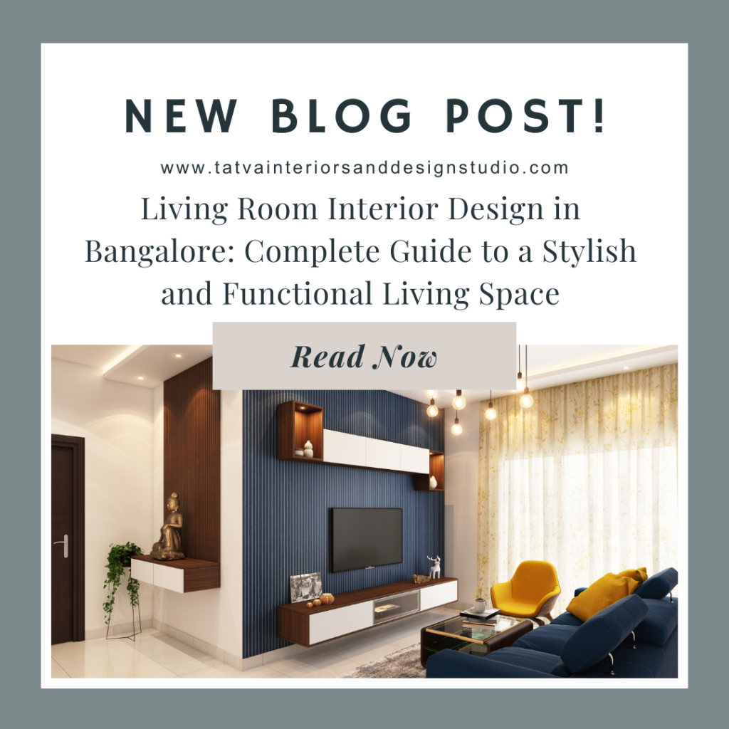 Living Room Interior Design in Bangalore: Complete Guide to a Stylish and Functional Living Space
