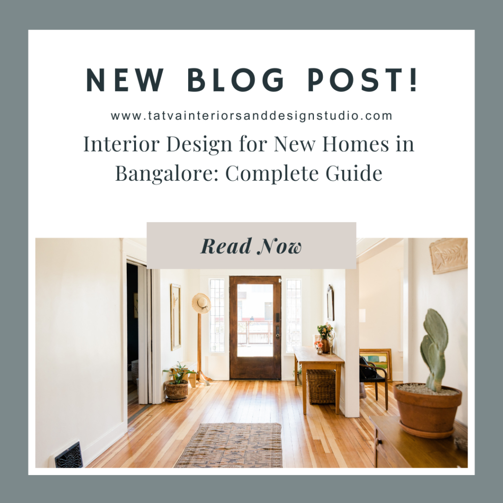 Interior Design for New Homes in Bangalore: Complete Guide