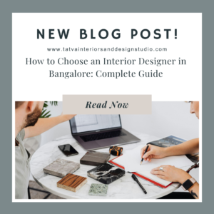 How to Choose an Interior Designer in Bangalore: Complete Guide