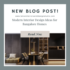 Modern Interior Design Ideas for Bangalore Homes