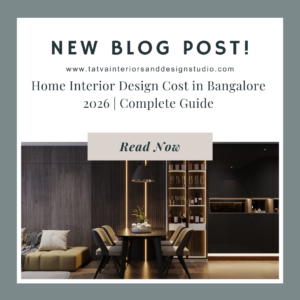 Home Interior Design Cost in Bangalore 2026 | Complete Guide