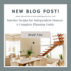 Interior Design for Independent Houses: A Complete Planning Guide