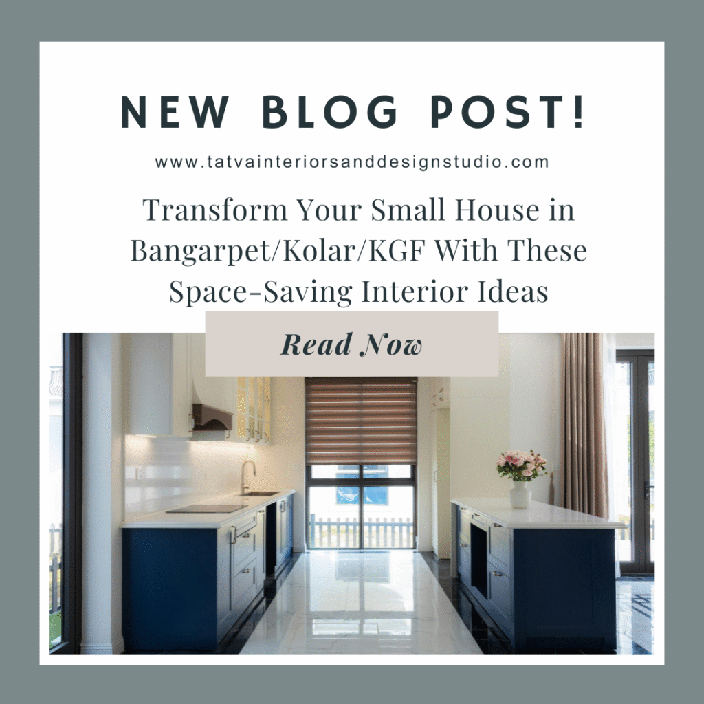 Transform Your Small House in Bangarpet/Kolar/KGF With These Space-Saving Interior Ideas