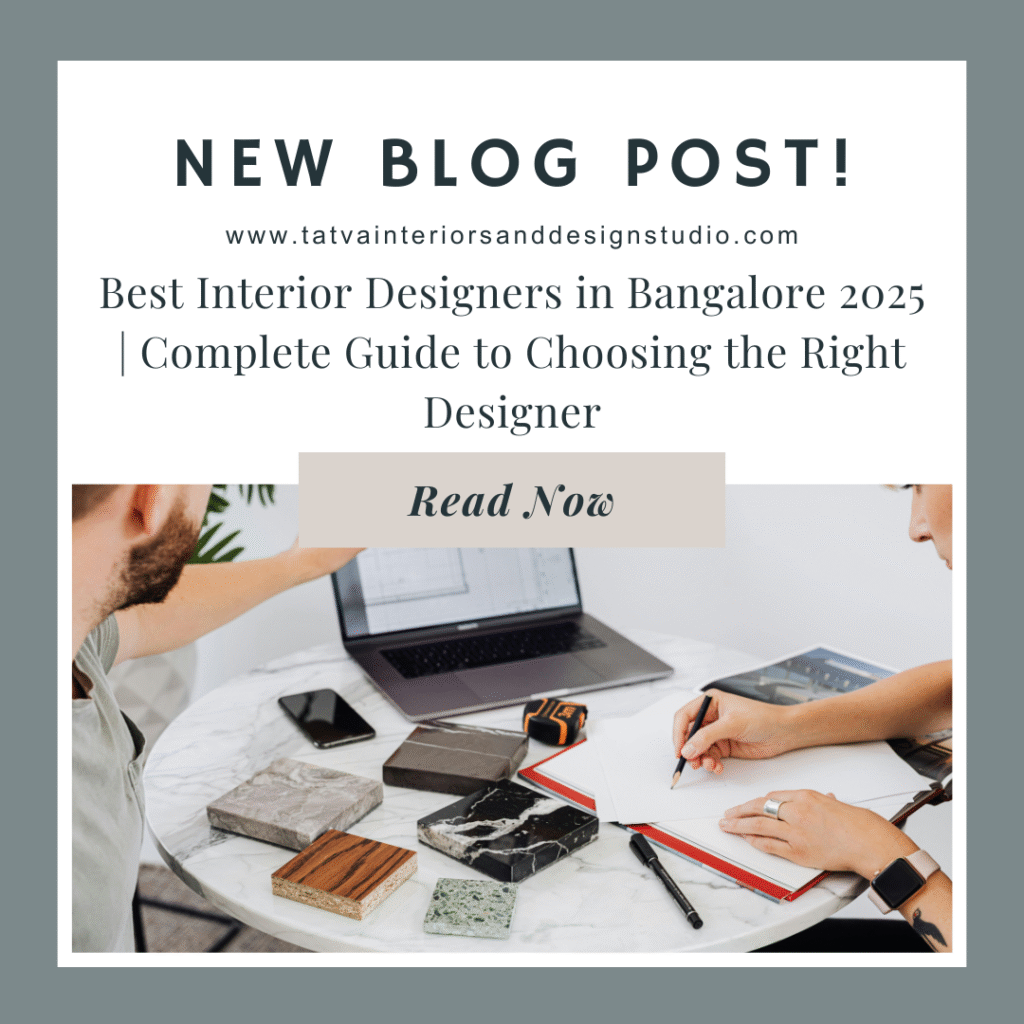 Best Interior Designers in Bangalore 2025 | Complete Guide to Choosing the Right Designer