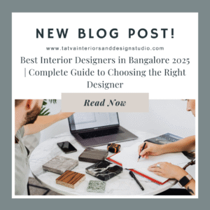 Best Interior Designers in Bangalore 2025 | Complete Guide to Choosing the Right Designer