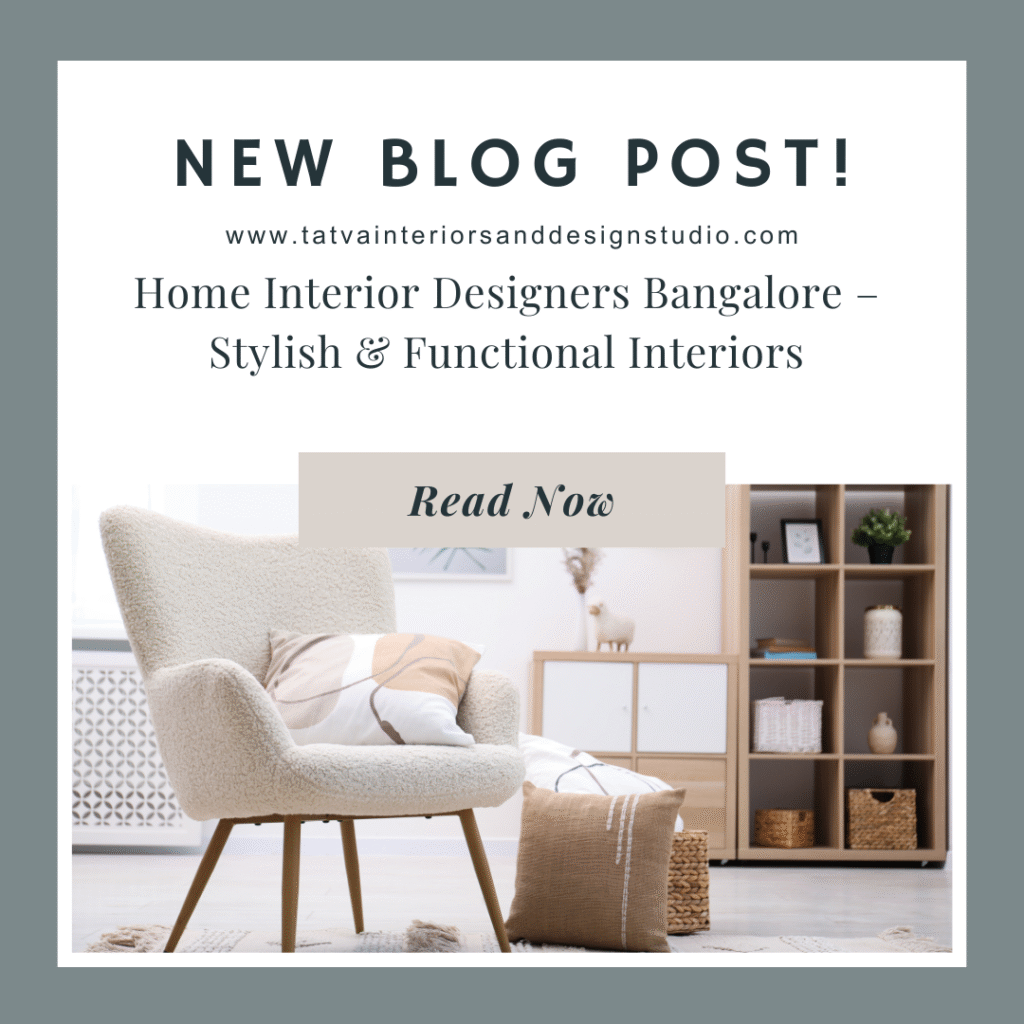 Home Interior Designers Bangalore – Stylish & Functional Interiors