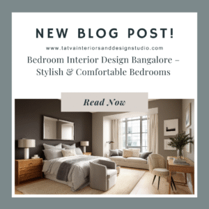 Bedroom Interior Design Bangalore – Stylish & Comfortable Bedrooms