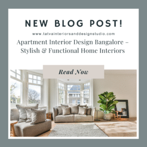 Apartment Interior Design Bangalore – Stylish & Functional Home Interiors