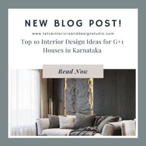 Top 10 Interior Design Ideas for G+1 Houses in Karnataka