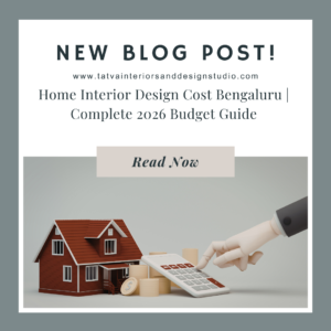 Home Interior Design Cost Bengaluru | Complete 2026 Budget Guide